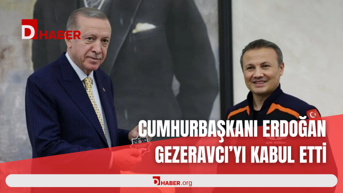 CUMHURBAŞKANI ERDOĞAN GEZERAVCI'YI KABUL ETTİ